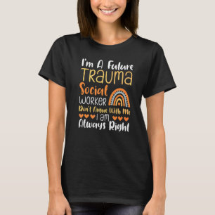 Future Trauma Social Worker Job Occupation Mental  T-Shirt