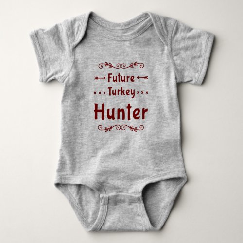 Future Turkey Hunter Baby Bodysuit