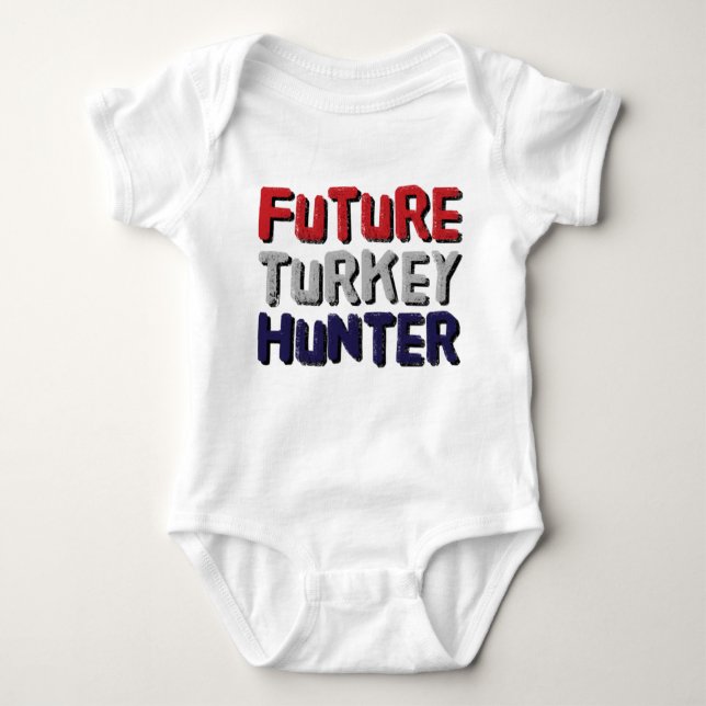 Future Turkey Hunter Baby Bodysuit (Front)