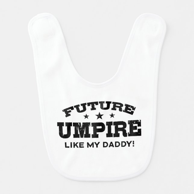 Future Umpire Like My Daddy Baby Bib (Front)
