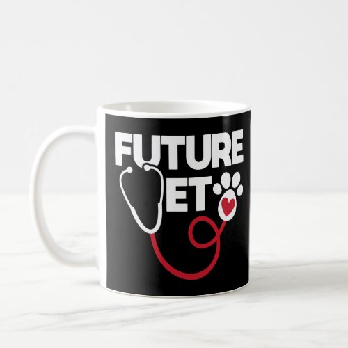 Future Vet Veterinarian Veterinary School Vet Tech Coffee Mug
