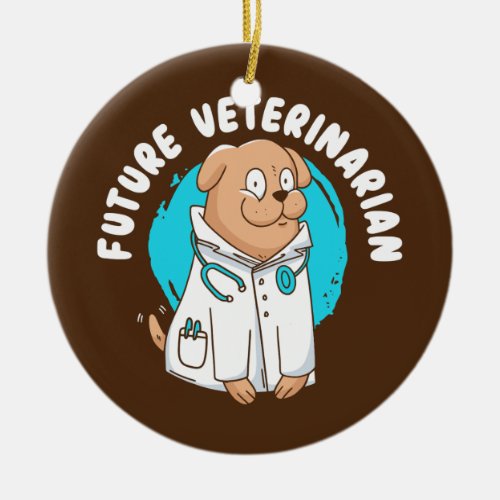 Future Veterinarian Animal Doctor Veterinary Ceramic Ornament