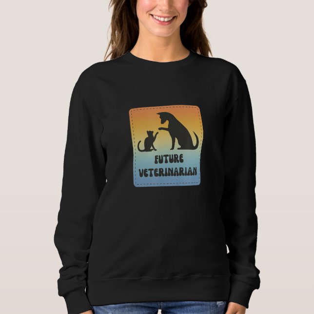 Future Veterinarian  Fun Vet Student Sweatshirt (Front)