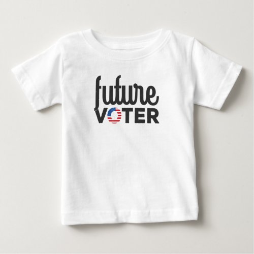 Future Voter Baby T_Shirt