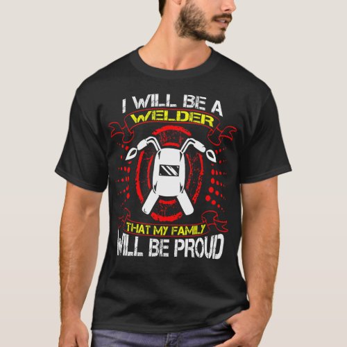 Future Welder Family Proud Gift T_Shirt