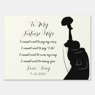 Future Wife Cannot Wait to Marry You Engagement Si Sign