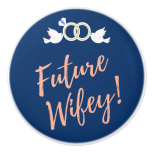 Future Wifey Love Birds in Deep Blue Ceramic Knob