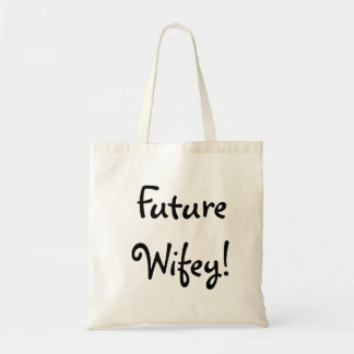 Future Wifey Tote