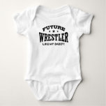 Future Wrestler Like My Daddy Baby Bodysuit at Zazzle