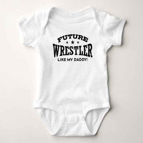 Future Wrestler Like My Daddy Baby Bodysuit
