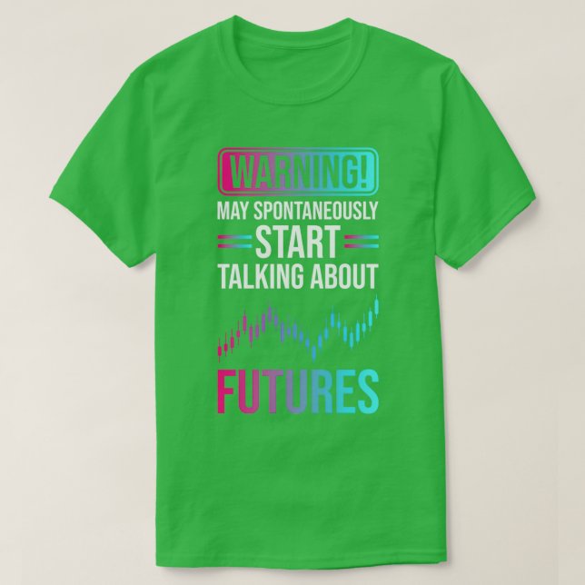 Futures Trading Stock Market 1 T-Shirt (Design Front)