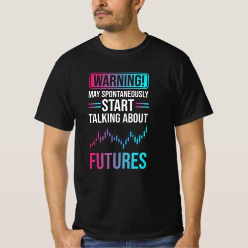 Futures Trading Stock Market T_Shirt