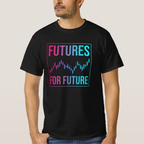 Futures Trading Stock Market T_Shirt