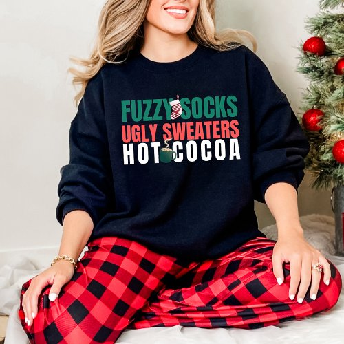 Fuzzy Socks Ugly Sweaters Hot Cocoa Quote Sweatshirt