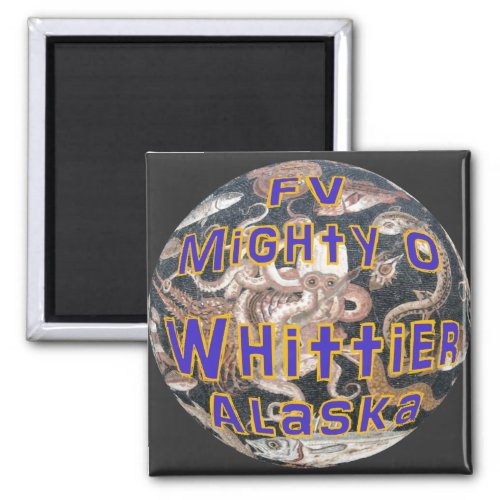 FV Mighty O Whittier Alaska Fishing Vessel Magnet