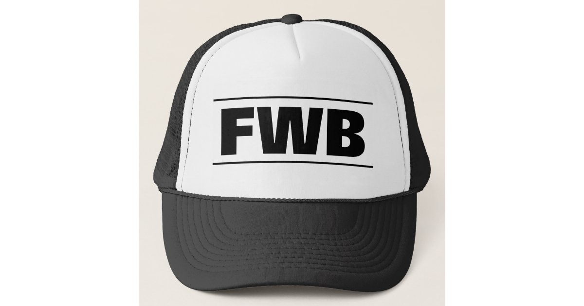 FWB trucker hat, Meaning Friends with benefits