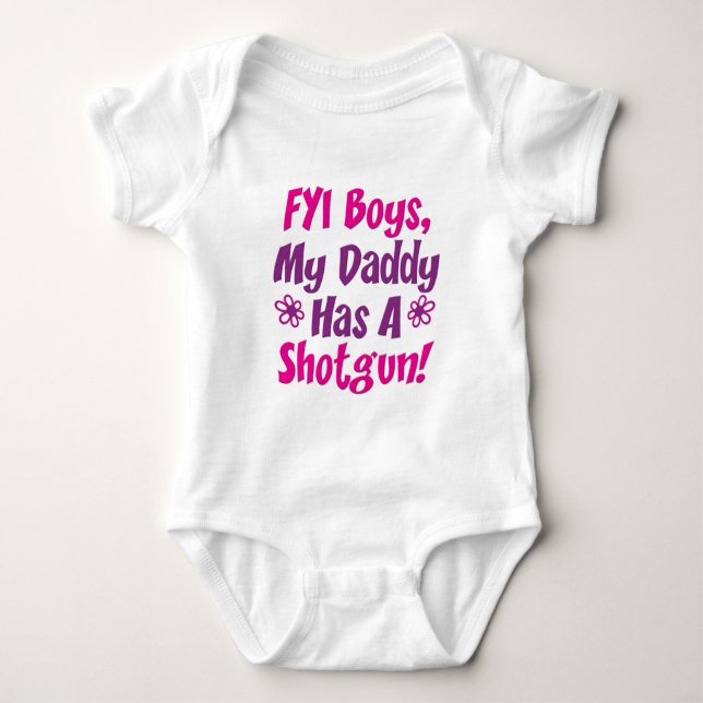 FYI Boys My Daddy Has A Shotgun Baby Bodysuit (Front)