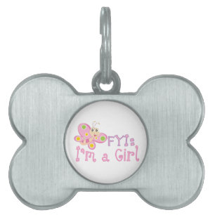 FYI: Im a Girl Butterfly Pet Name Tag