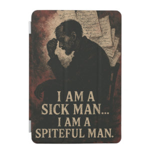 Fyodor Dostoevsky I am a sick man quote iPad Mini Cover