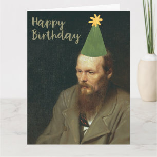 Fyodor Dostoevsky Says Happy Birthday! Card