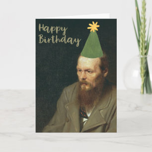 Fyodor Dostoevsky Says Happy Birthday Card