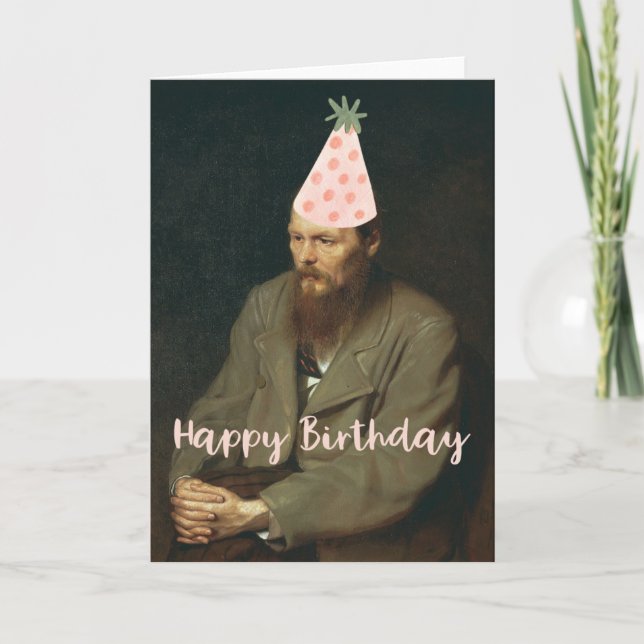 Fyodor Dostoevsky Says Happy Birthday! Card (Front)