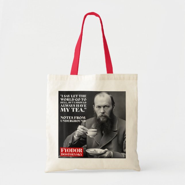 Fyodor Dostoevsky - tea fun quote  Tote Bag (Front)