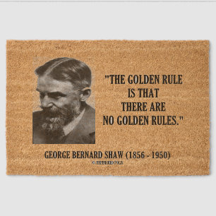 G. B. Shaw Golden Rule No Golden Rules Quote Fiber Doormat