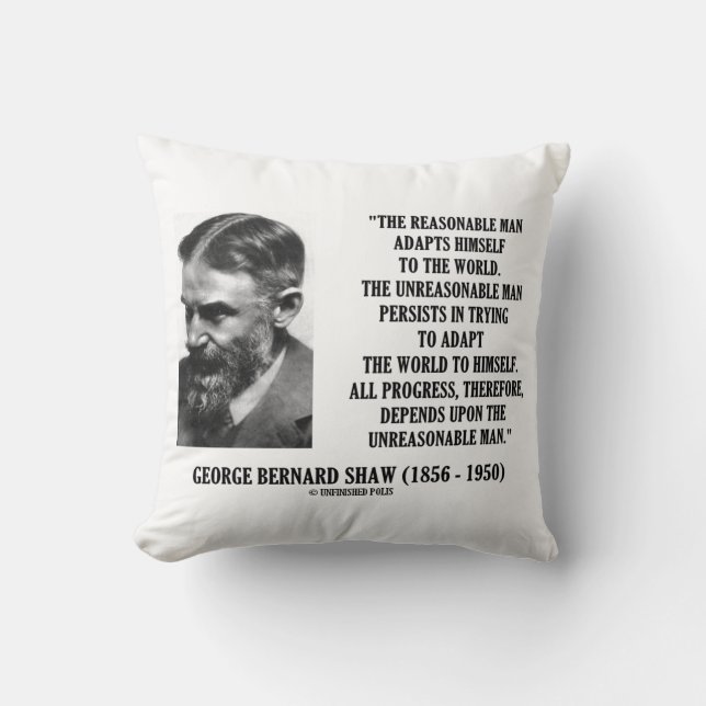 G. B. Shaw Progress Depends Upon Unreasonable Man Throw Pillow (Front)