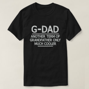 G-Dad Definition Funny Meaning Cool Grandpa Gift T-Shirt