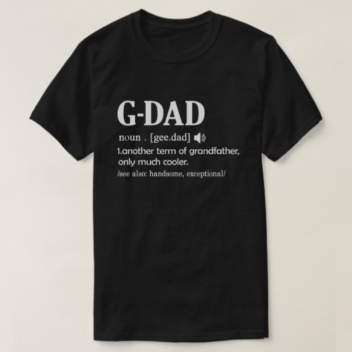 G_Dad Definition Funny Meaning Cool Grandpa Gift  T_Shirt