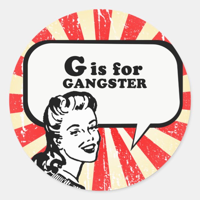 G IS FOR GANGSTER CLASSIC ROUND STICKER (Front)