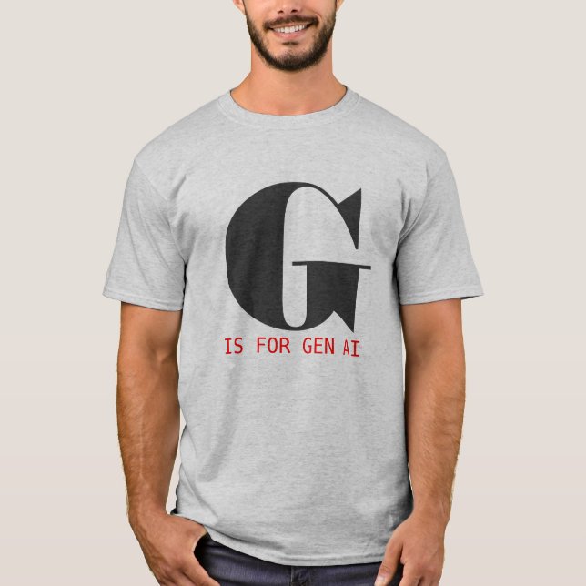 G is for Gen AI T-Shirt (Front)