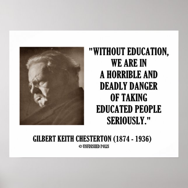 G.K. Chesterton Education Deadly Danger Seriously Poster (Front)