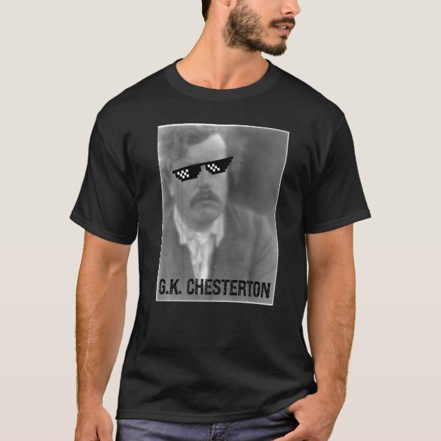 G K Chesterton Picture Deal With It Glasses Pixela T-Shirt (Front)