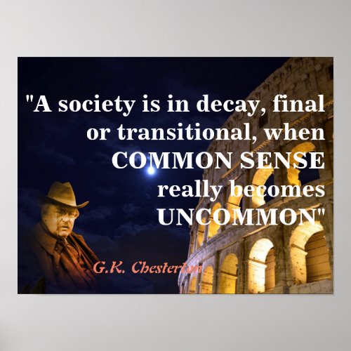 GK Chesterton Quote On A Society In Decay Poster
