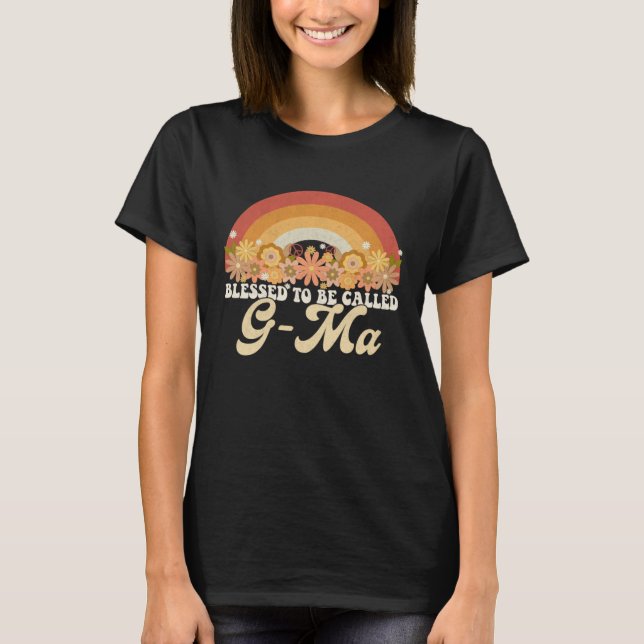 G Ma Mothers Day Blessed To Be Called G Ma Groovy  T-Shirt (Front)