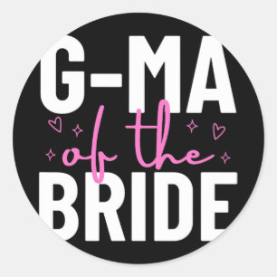 G-ma Of The Bride Wedding Bridal Party Marriage Fa Classic Round Sticker