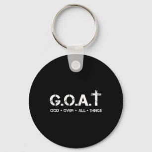 G.o.a.t God Over All Thing Christian Bible Saying  Keychain