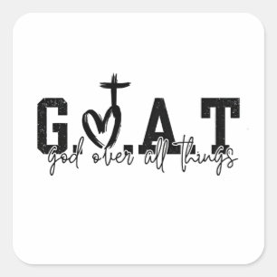 G.O.A.T God Over All Things Christian Jesus Square Sticker