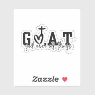 G.O.A.T God Over All Things Christian Jesus Sticker