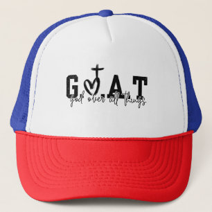 G.O.A.T God Over All Things Christian Jesus Trucker Hat
