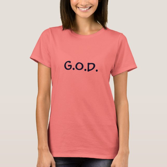 G.O.D. (Gay Opinionated Democrat) T-Shirt (Front)
