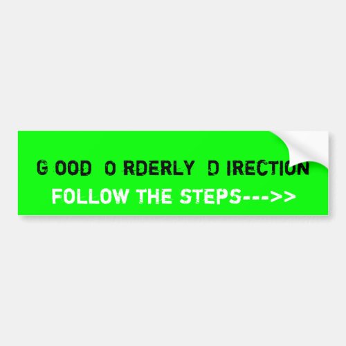 G ood O rderly D irection Bumper Sticker