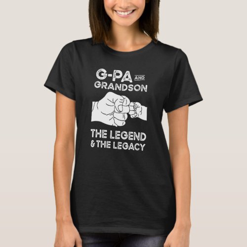 G Pa And Grandson The Legend And Legacy Grandpa Ma T_Shirt