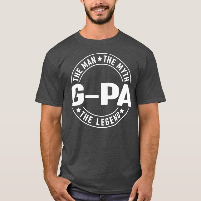 G pa The Man The Myth The Legend Father's Day  T-Shirt (Front)