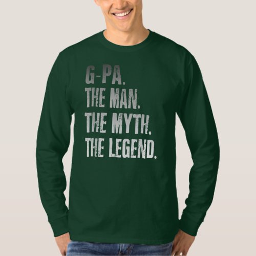 G Pa The Man The Myth The Legend Fathers Day  T_Shirt