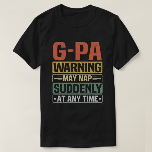 G_Pa warning may nap suddenly at any time Gift T_Shirt