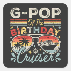 G-Pop of the Birthday Cruiser Vacation Square Sticker