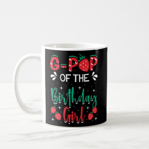 G_Pop Of The Strawberry Themed B_Day Py Coffee Mug